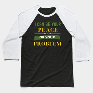 Peace & Problems Baseball T-Shirt